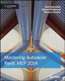 Mastering Autodesk Revit MEP 2014 : Autodesk Official Press