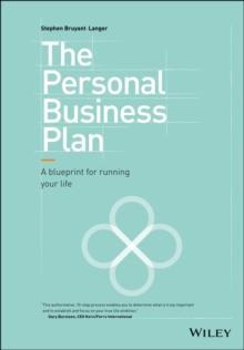 The Personal Business Plan : A Blueprint for Running Your Life