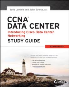 CCNA Data Center - Introducing Cisco Data Center Networking Study Guide : Exam 640-911