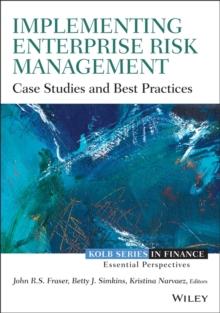 Implementing Enterprise Risk Management : Case Studies and Best Practices