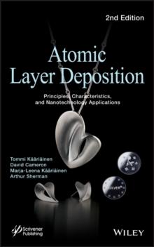 Atomic Layer Deposition : Principles, Characteristics, and Nanotechnology Applications