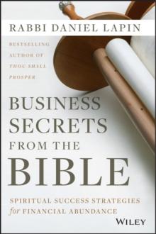 Business Secrets from the Bible : Spiritual Success Strategies for Financial Abundance