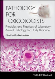 Pathology for Toxicologists : Principles and Practices of Laboratory Animal Pathology for Study Personnel