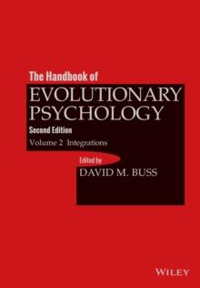 The Handbook of Evolutionary Psychology, Volume 2 : Integrations