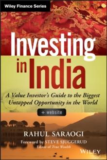 Investing in India : A Value Investor's Guide to the Biggest Untapped Opportunity in the World