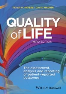 Quality of Life : The Assessment, Analysis and Reporting of Patient-reported Outcomes