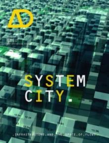 System City : Infrastructure and the Space of Flows