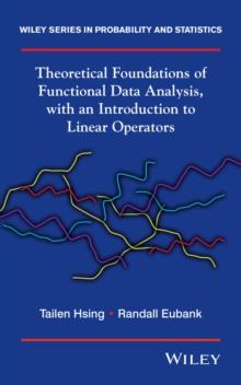 Theoretical Foundations of Functional Data Analysis, with an Introduction to Linear Operators