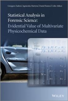 Statistical Analysis in Forensic Science : Evidential Value of Multivariate Physicochemical Data