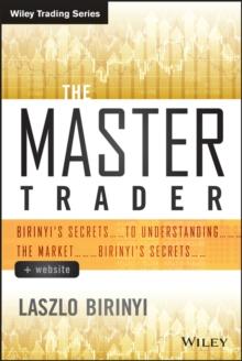 The Master Trader : Birinyi's Secrets to Understanding the Market