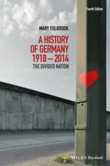 A History of Germany 1918 - 2014 : The Divided Nation