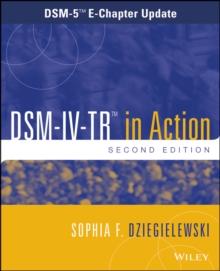 DSM-IV-TR in Action : DSM-5 E-Chapter Update