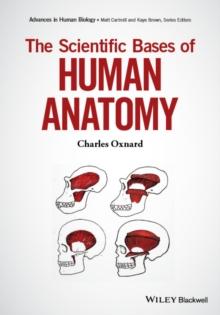 The Scientific Bases of Human Anatomy