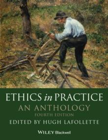 Ethics in Practice : An Anthology