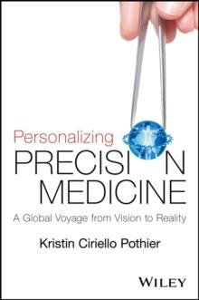 Personalizing Precision Medicine : A Global Voyage from Vision to Reality