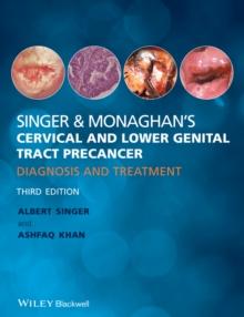 Singer and Monaghan's Cervical and Lower Genital Tract Precancer : Diagnosis and Treatment