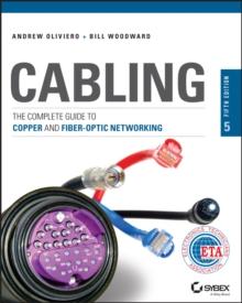 Cabling : The Complete Guide to Copper and Fiber-Optic Networking