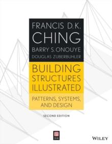 Building Structures Illustrated : Patterns, Systems, and Design