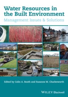 Water Resources in the Built Environment : Management Issues and Solutions