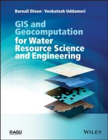 GIS and Geocomputation for Water Resource Science and Engineering