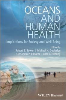 Oceans and Human Health : Implications for Society and Well-Being