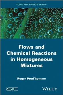 Flows and Chemical Reactions in Homogeneous Mixtures