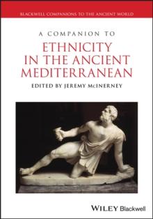 A Companion to Ethnicity in the Ancient Mediterranean