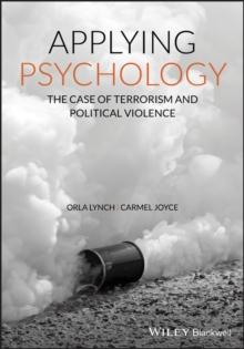 Applying Psychology : The Case of Terrorism and Political Violence