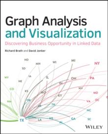 Graph Analysis and Visualization : Discovering Business Opportunity in Linked Data