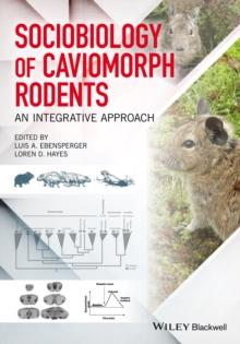 Sociobiology of Caviomorph Rodents : An Integrative Approach