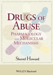 Drugs of Abuse : Pharmacology and Molecular Mechanisms