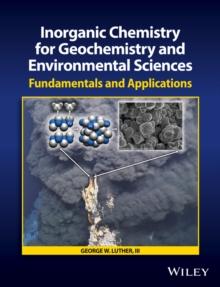 Inorganic Chemistry for Geochemistry and Environmental Sciences : Fundamentals and Applications