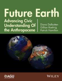 Future Earth : Advancing Civic Understanding of the Anthropocene