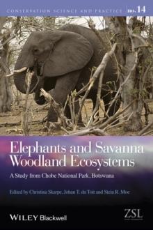 Elephants and Savanna Woodland Ecosystems : A Study from Chobe National Park, Botswana