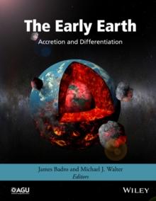 The Early Earth : Accretion and Differentiation