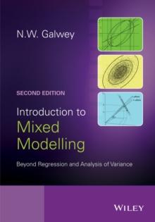 Introduction to Mixed Modelling : Beyond Regression and Analysis of Variance