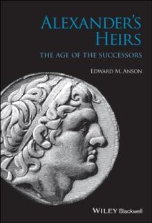 Alexander's Heirs : The Age of the Successors