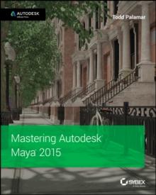 Mastering Autodesk Maya 2015 : Autodesk Official Press