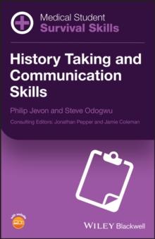 Medical Student Survival Skills : History Taking and Communication Skills