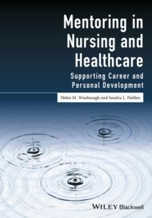 Mentoring in Nursing and Healthcare : Supporting Career and Personal Development