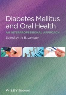 Diabetes Mellitus and Oral Health : An Interprofessional Approach