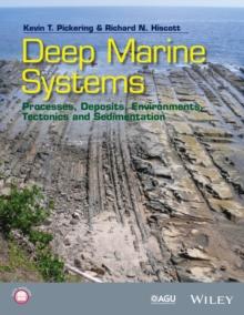 Deep Marine Systems : Processes, Deposits, Environments, Tectonics and Sedimentation