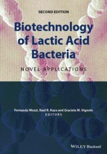 Biotechnology of Lactic Acid Bacteria : Novel Applications