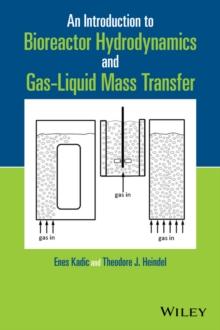 An Introduction to Bioreactor Hydrodynamics and Gas-Liquid Mass Transfer