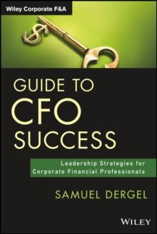 Guide to CFO Success : Leadership Strategies for Corporate Financial Professionals