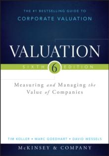 Valuation : Measuring and Managing the Value of Companies