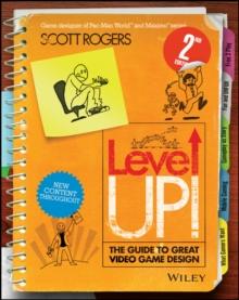 Level Up! The Guide to Great Video Game Design