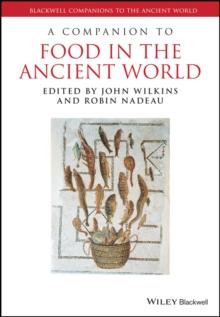 A Companion to Food in the Ancient World