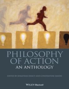 Philosophy of Action : An Anthology