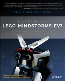 Exploring LEGO Mindstorms EV3 : Tools and Techniques for Building and Programming Robots